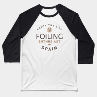 Hydrofoiling Enthusiast - Spain Baseball T-Shirt